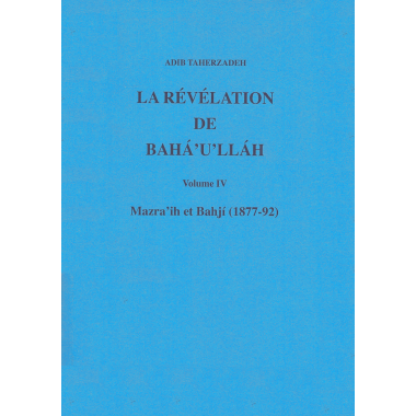 TAHERZADEH Adib Révélation de Bahá'u'lláh - volume 4