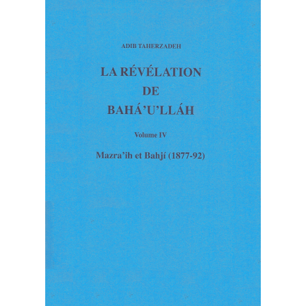 TAHERZADEH Adib Révélation de Bahá'u'lláh - volume 4