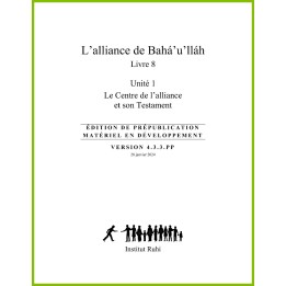 Ruhi - Livre 8 - Unité 1 - L'alliance de Bahá'u'lláh
