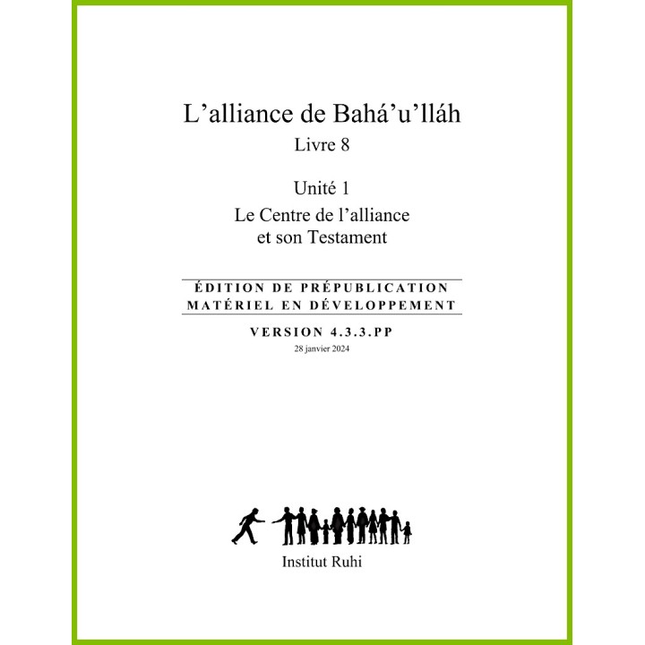 Ruhi - Livre 8 - Unité 1 - L'alliance de Bahá'u'lláh