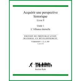 Ruhi - Livre 9 - Unité 1 - Acquérir une perspective historique - L'Alliance éternelle