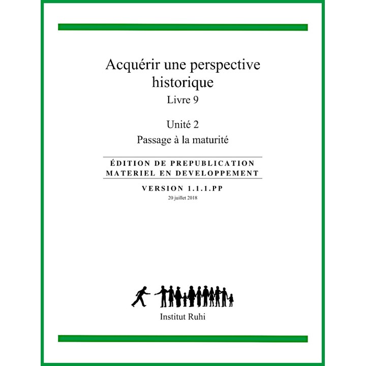 Ruhi - Livre 9 - Unité 2 - Acquérir une perspective historique - Passage à la maturité