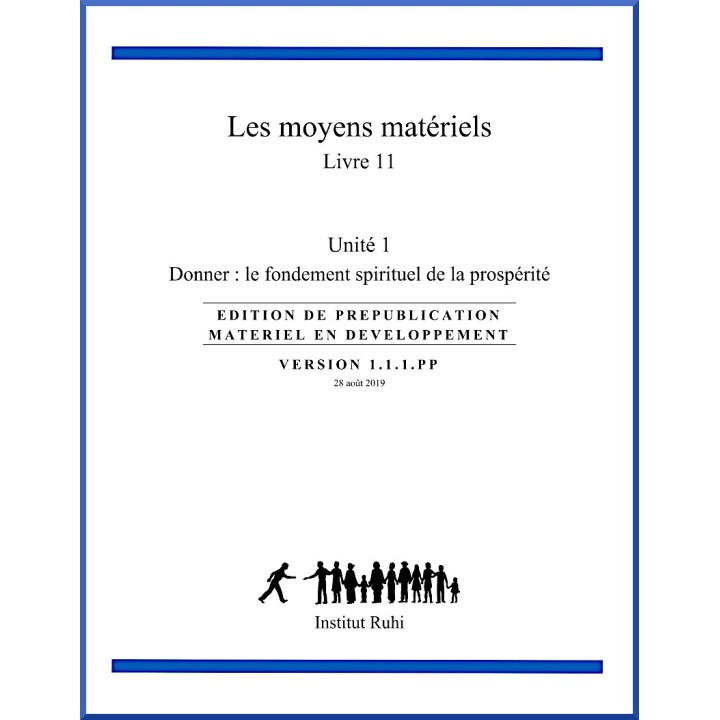 Ruhi - Livre 11 - Unité 1 - Les moyens matériels - Donner : le fondement spirituel de la prospérité