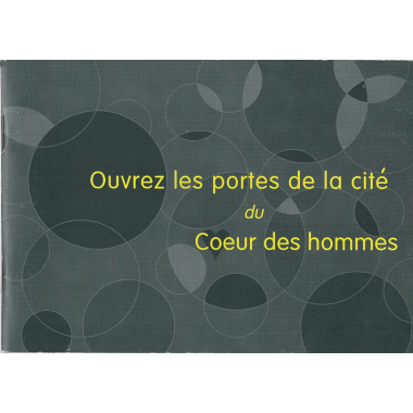 Ouvrez les portes de la cité du Coeur des hommes
