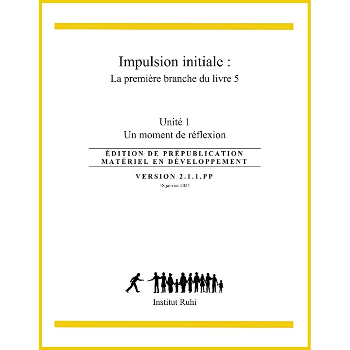 Ruhi - Livre 5/2 - Unité 1 - Impulsion initiale - Un moment de réflexion