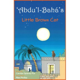 'Abdu'l-Bahá's Little Brown Cat