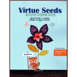 Virtue Seeds : 7-11 ans Activités et jeux basés sur 20 vertus