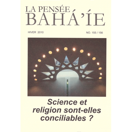 La pensée bahá'ie n°155/156 : Science et religion sont-elles conciliables ?