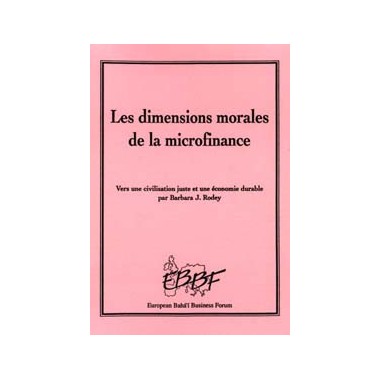 RODEY Barbare J. Dimensions morales de la microfinance