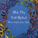Make this youth radiant - Prayer book for junior youth