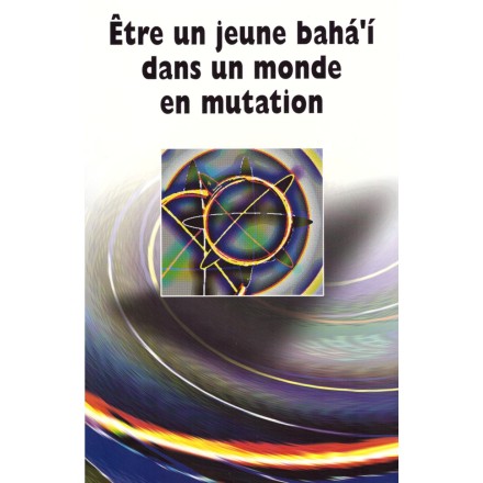 Être un jeune bahá'i dans un monde en mutetion