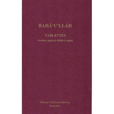 Bahá'u'lláh Tablettes de Bahá'u'lláh