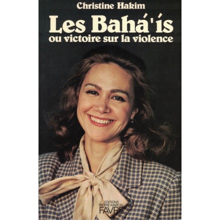 Divers Les Bahá'ís ou victoire sur la violence