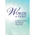 Words of light, a selection of Bahá'í prayers
