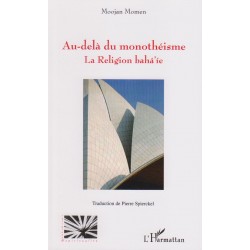 Momen Moojan Au-delà du monothéisme - la religion bahá'íe