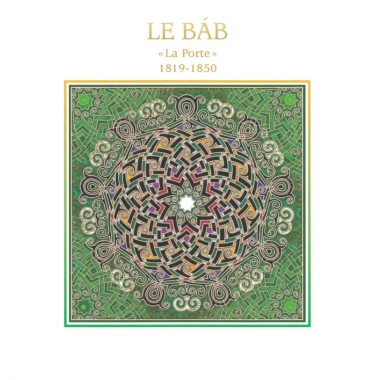 Le Báb 'la Porte' 1819 - 1850
